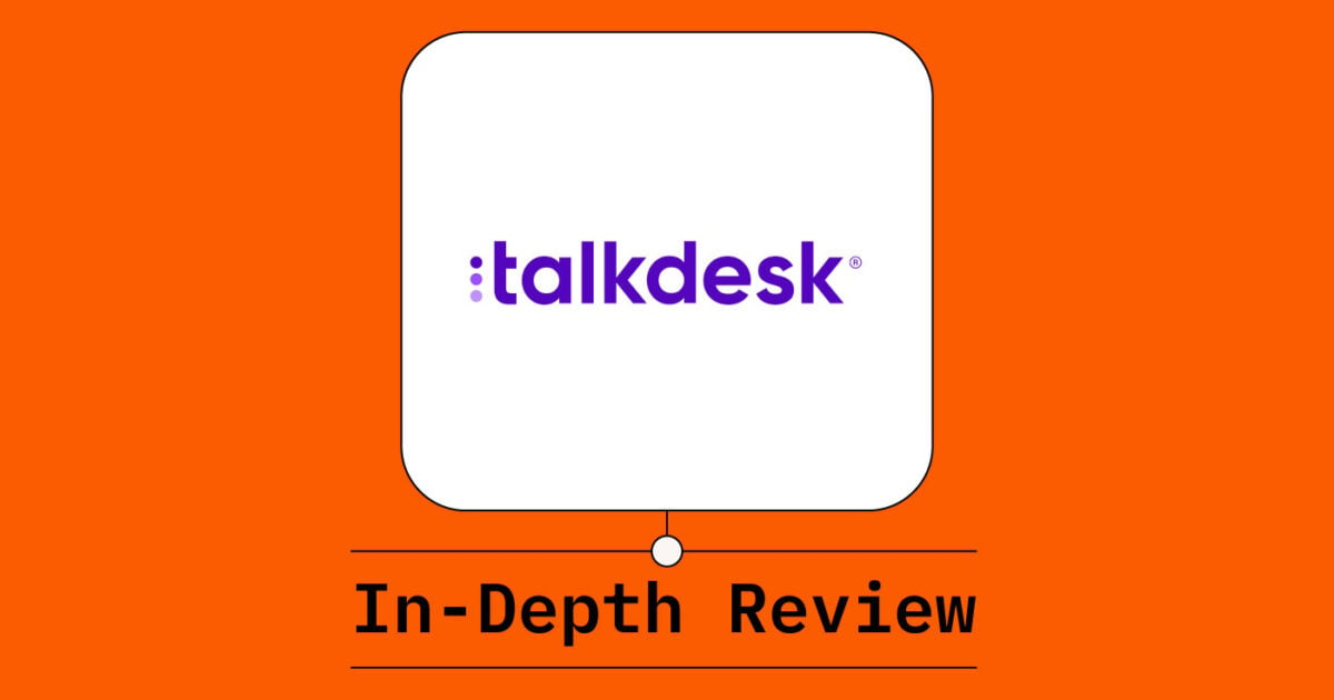 Talkdesk Call Center Software In-Depth Review 2024 - The CX Lead